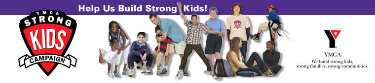 YMCA Strong Kids Campaign - Help Us Build Strong Kids! YMCA -  We build stong kids, strong families, strong communities