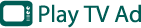 Play TV Ad